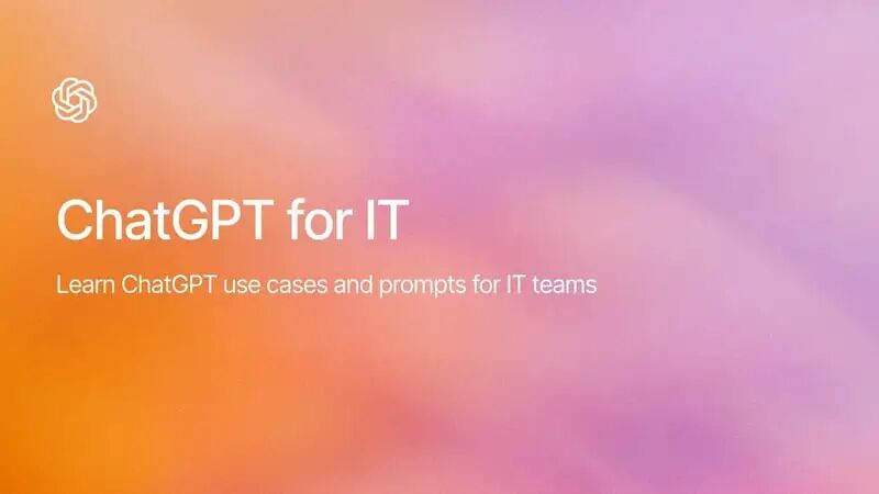 OpenAI 发布的职业提示词第八弹：IT 相关提示词